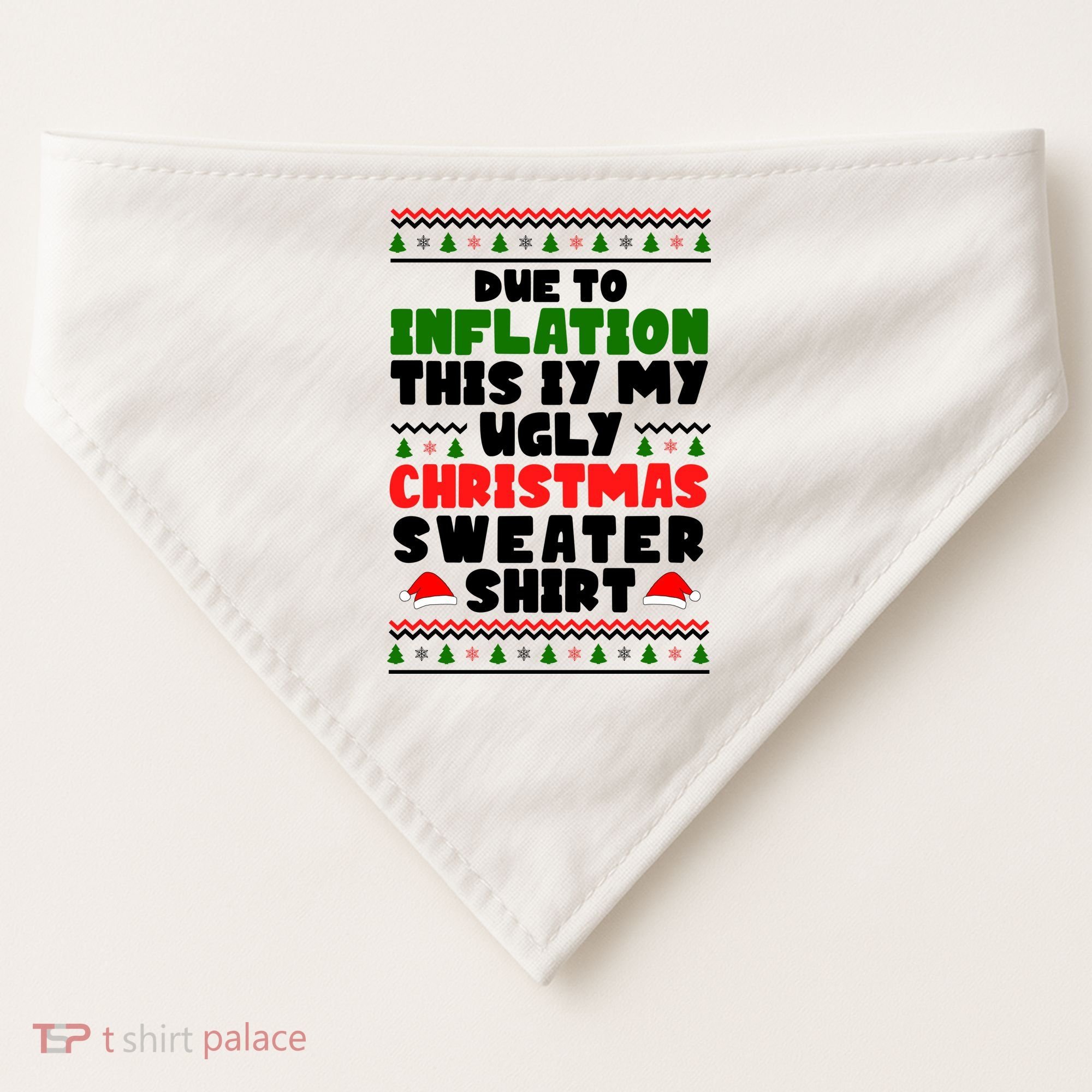 Due To Inflation This Is My Ugly Christmas Sweater Shirt Funny USA-Made Doggie Bandana