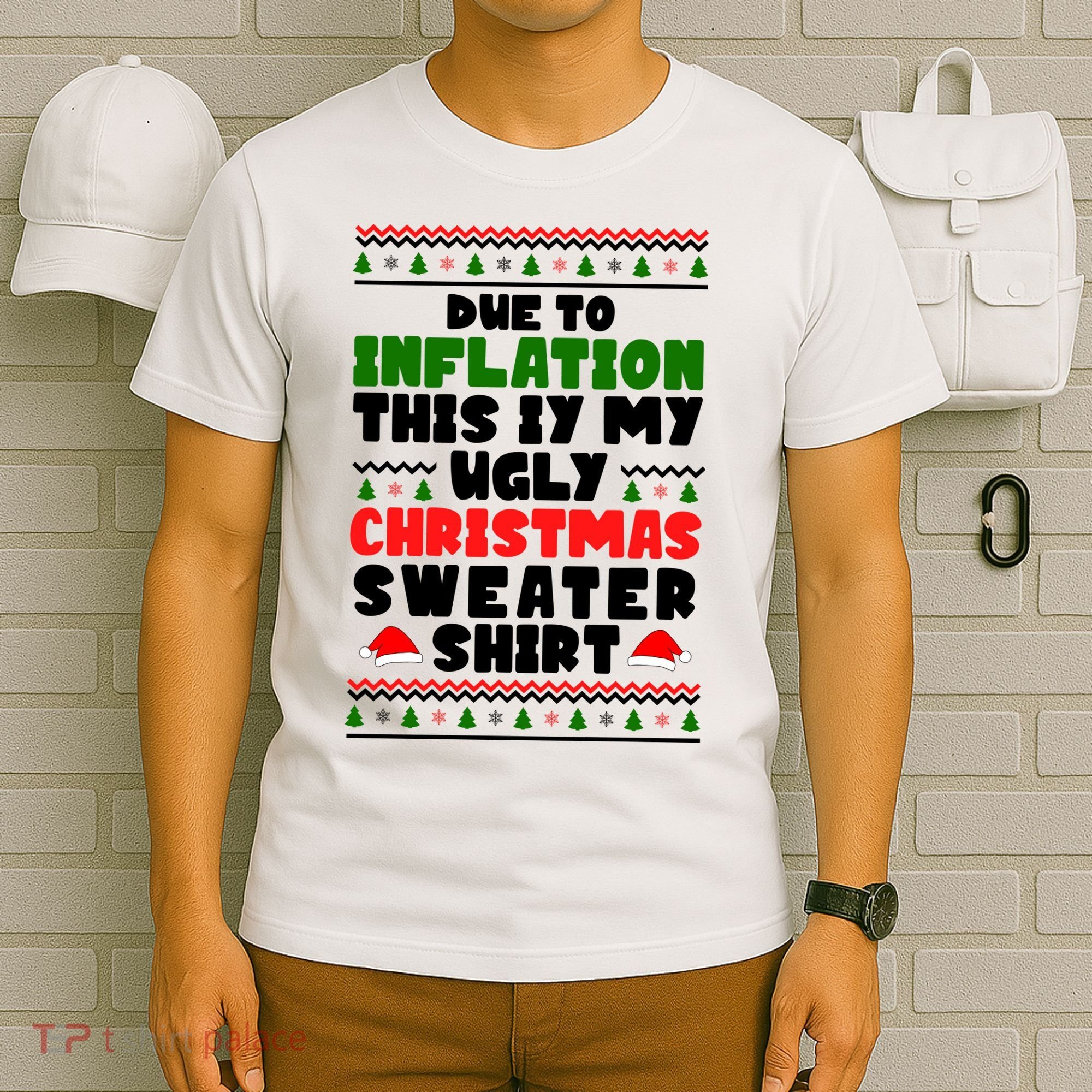Due To Inflation This Is My Ugly Christmas Sweater Shirt Funny T-Shirt