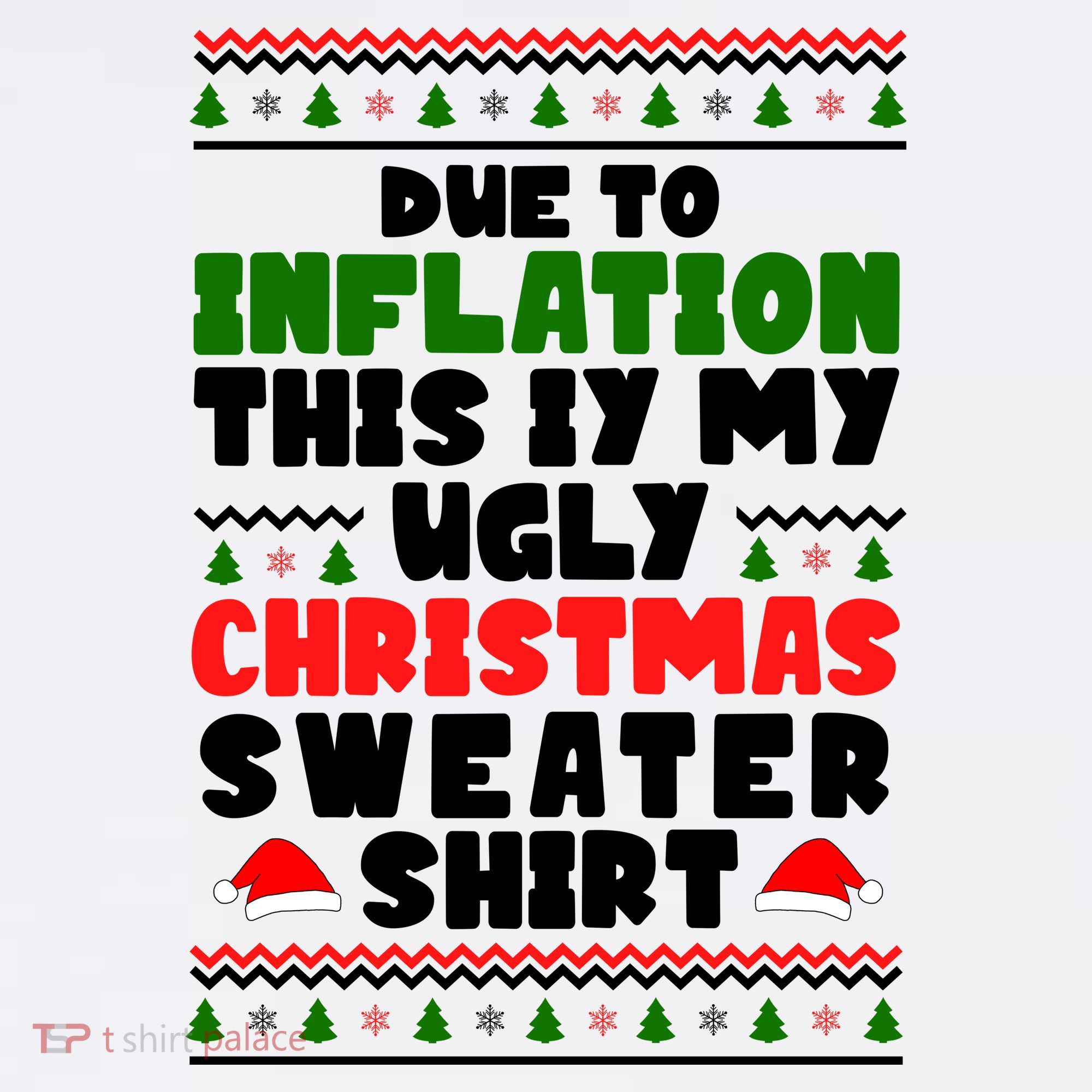 Due To Inflation This Is My Ugly Christmas Sweater Shirt Funny T-Shirt