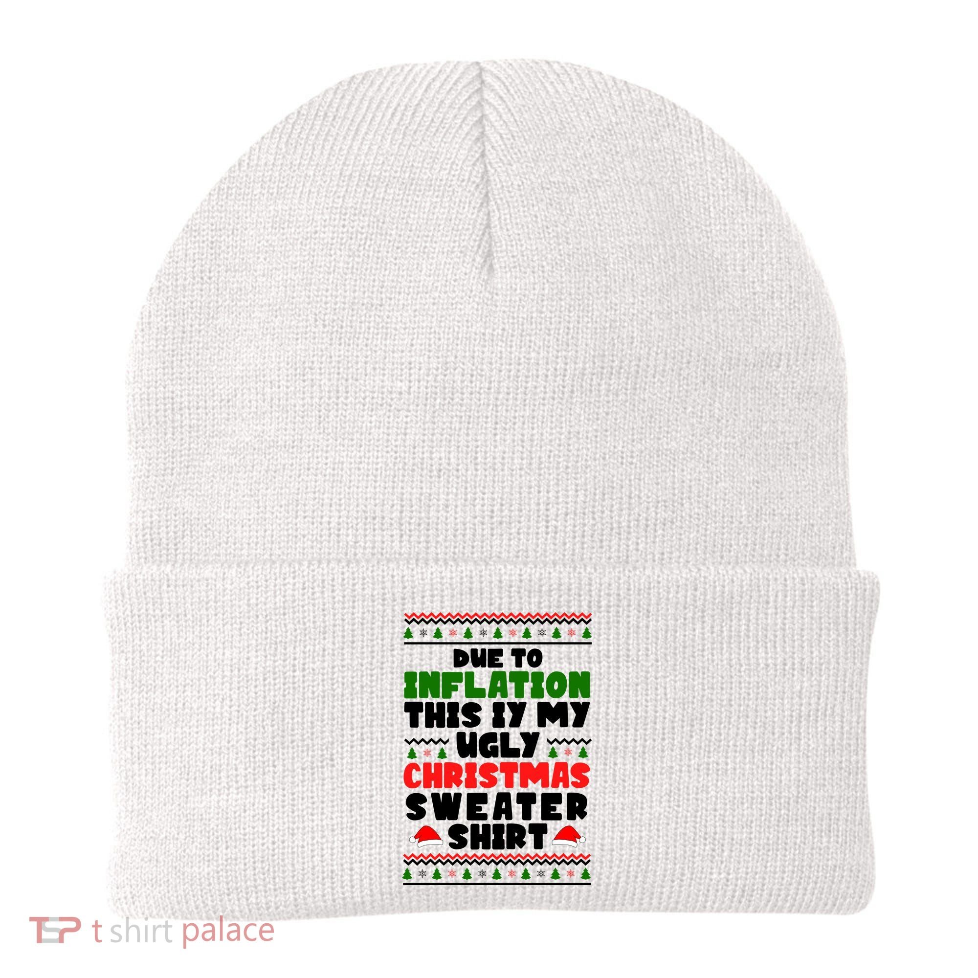 Due To Inflation This Is My Ugly Christmas Sweater Shirt Funny Beanie