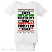 Due To Inflation This Is My Ugly Christmas Sweater Shirt Funny Baby Bodysuit thumb 0
