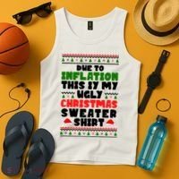 Due To Inflation This Is My Ugly Christmas Sweater Shirt Funny Tank Top thumb 4