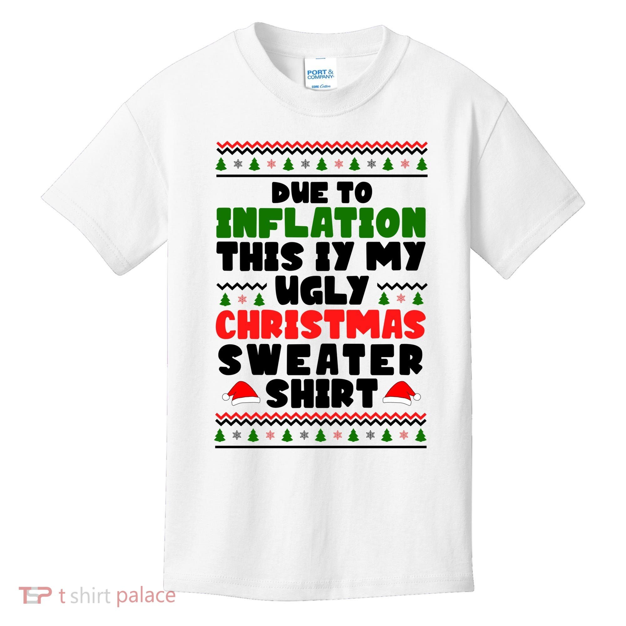 Due To Inflation This Is My Ugly Christmas Sweater Shirt Funny Kids T-Shirt