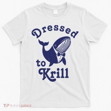 Dressed To Krill Funny Killer Whale T-Shirt
