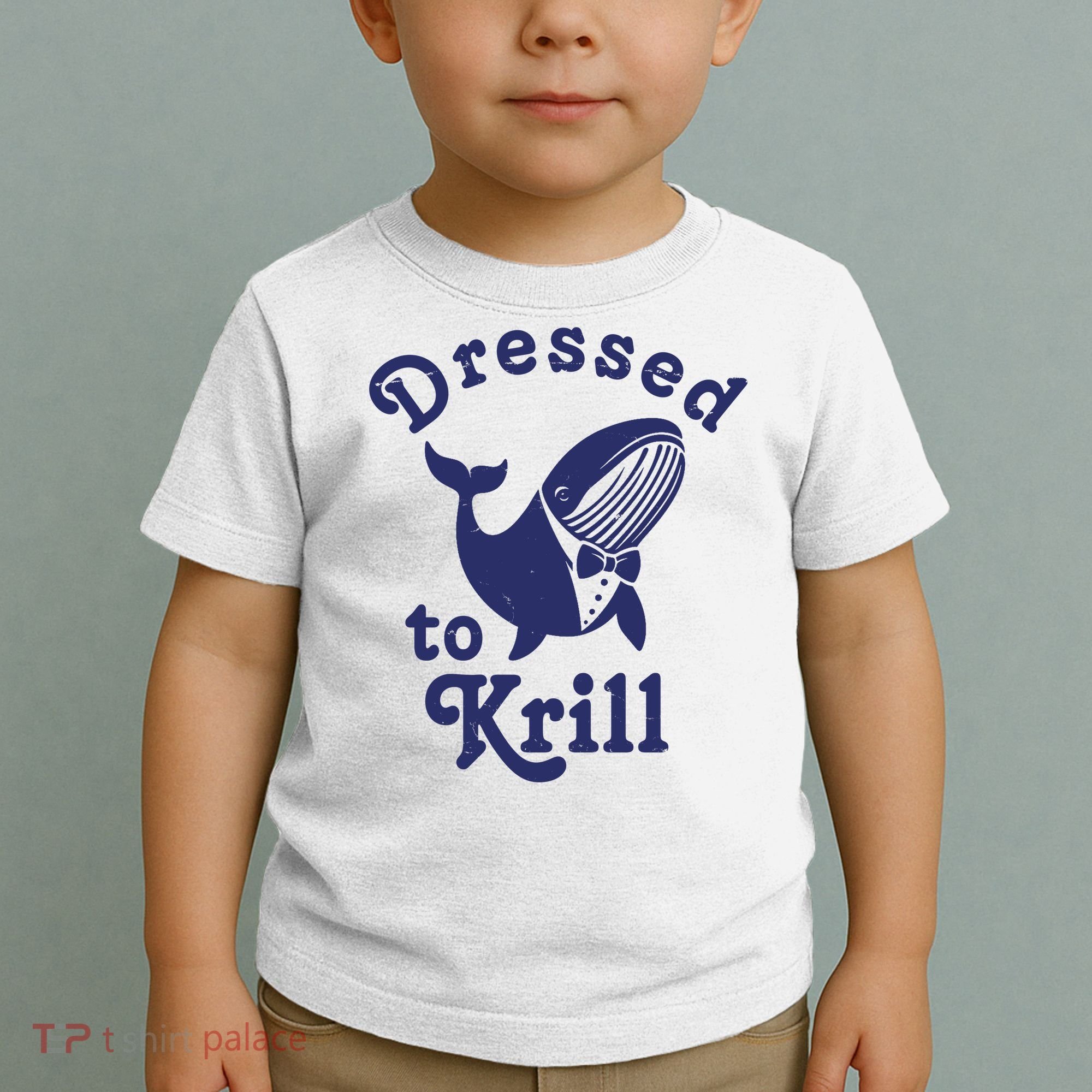 Dressed To Krill Funny Killer Whale Toddler T-Shirt