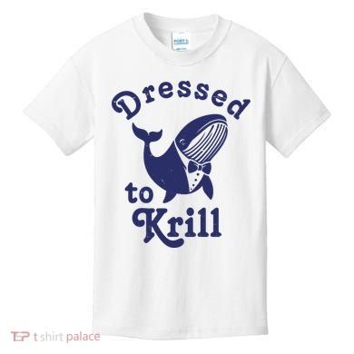 Dressed To Krill Funny Killer Whale Kids T-Shirt