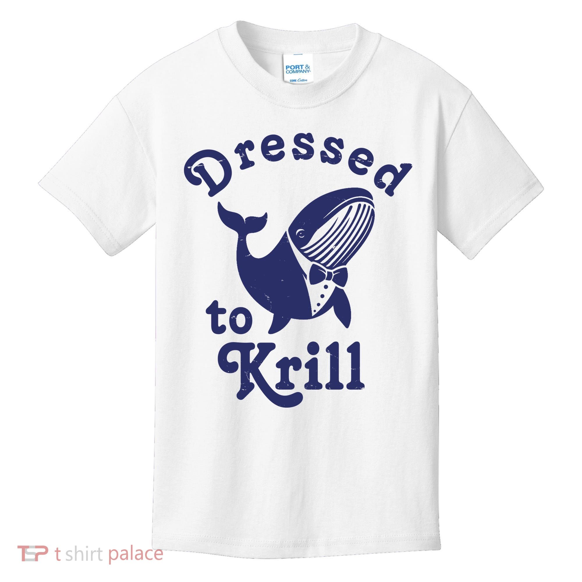 Dressed To Krill Funny Killer Whale Kids T-Shirt