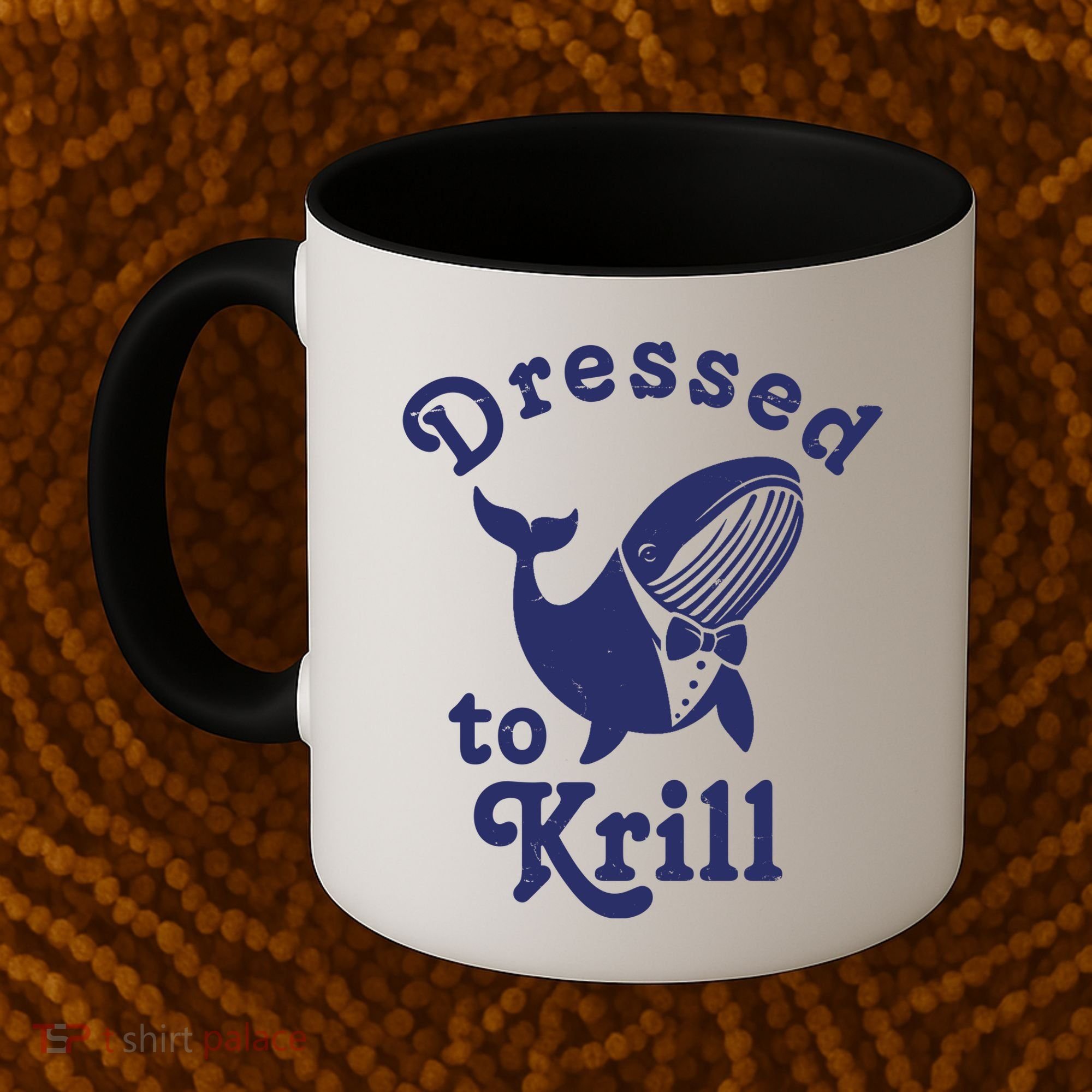 Dressed To Krill Whale Funny Coffee Mug