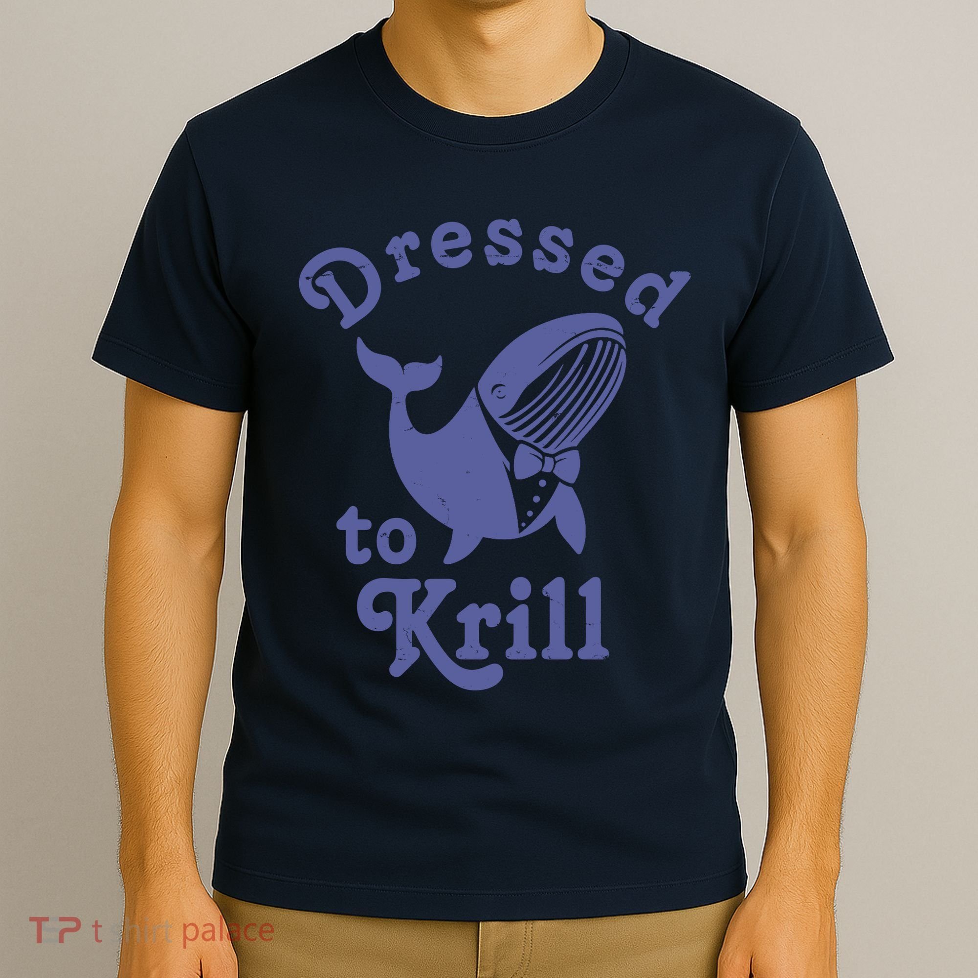 Dressed To Krill Whale Funny T-Shirt