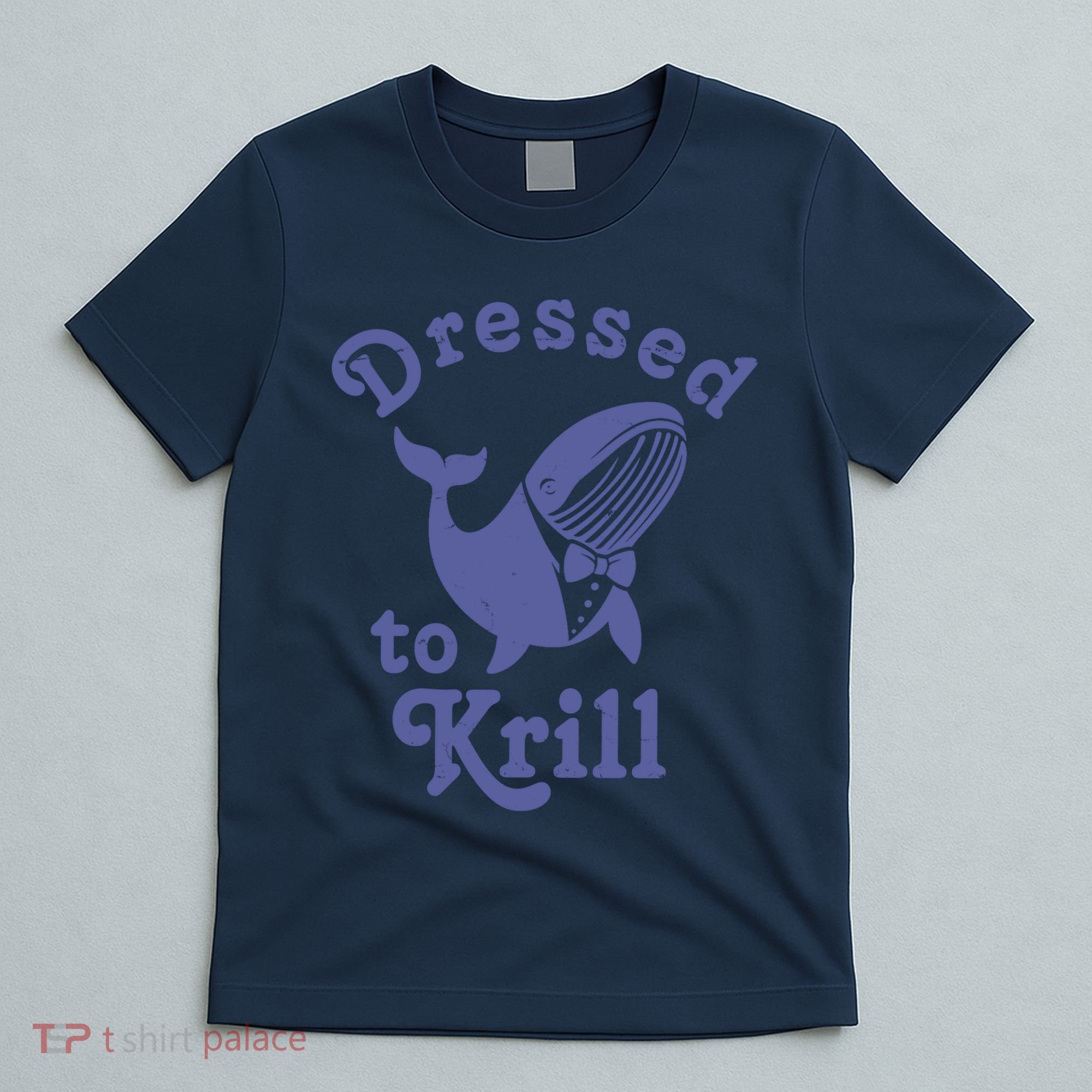 Dressed To Krill Whale Funny T-Shirt
