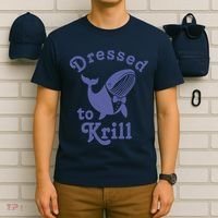 Dressed To Krill Whale Funny T-Shirt thumb 6