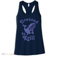 Dressed To Krill Whale Funny Women's Tank Top thumb 0