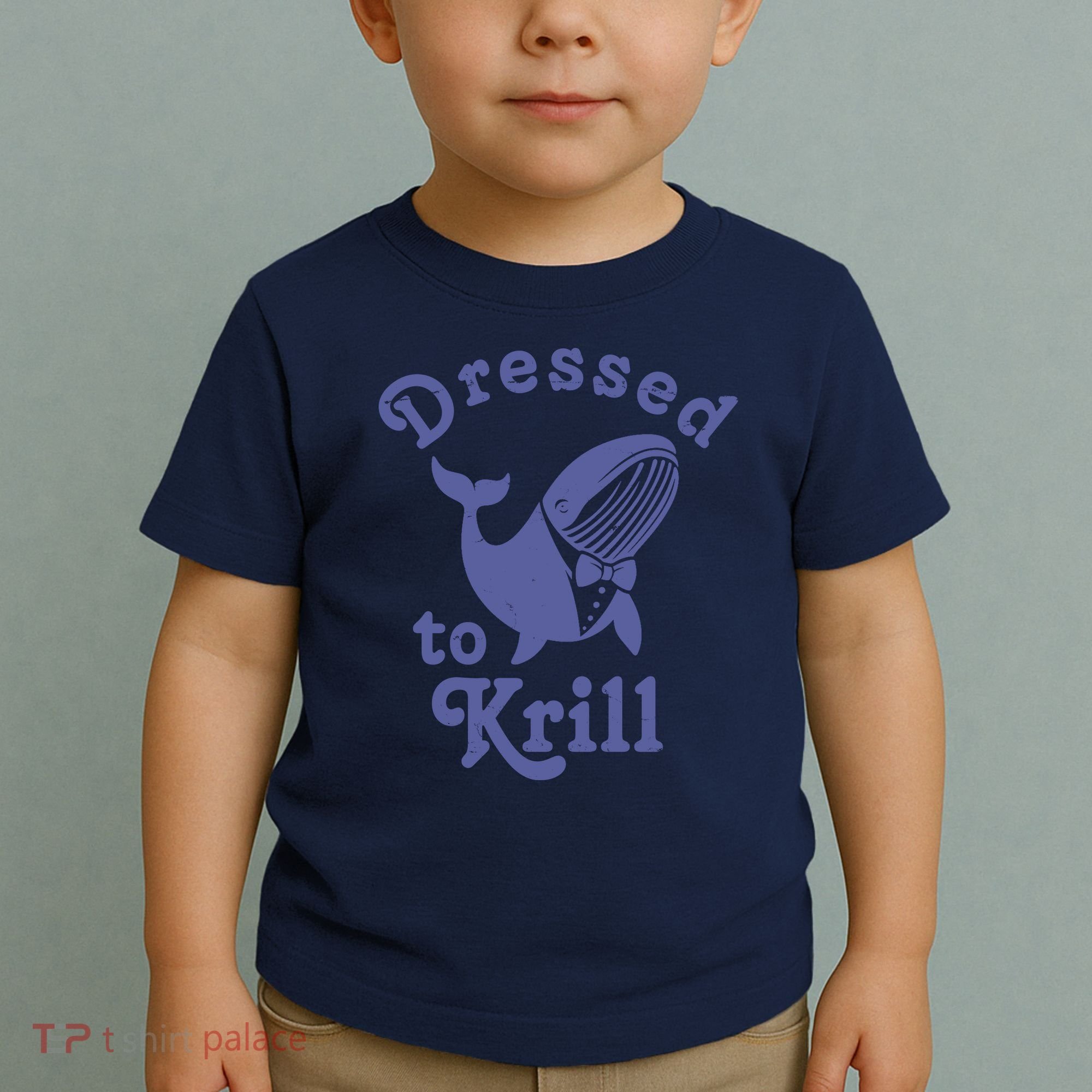 Dressed To Krill Whale Funny Toddler T-Shirt