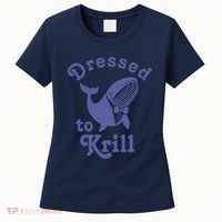 Dressed To Krill Whale Funny Women's T-Shirt thumb 0