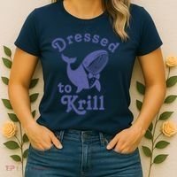 Dressed To Krill Whale Funny Women's T-Shirt thumb 2