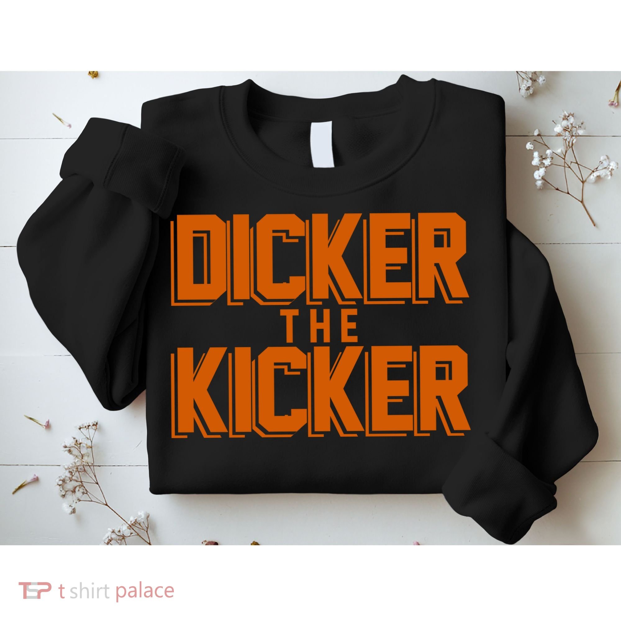 Dicker The Kicker Sweatshirt