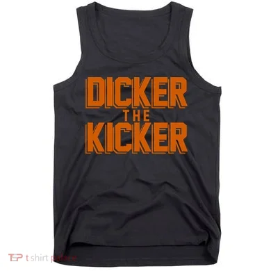 Dicker The Kicker Tank Top