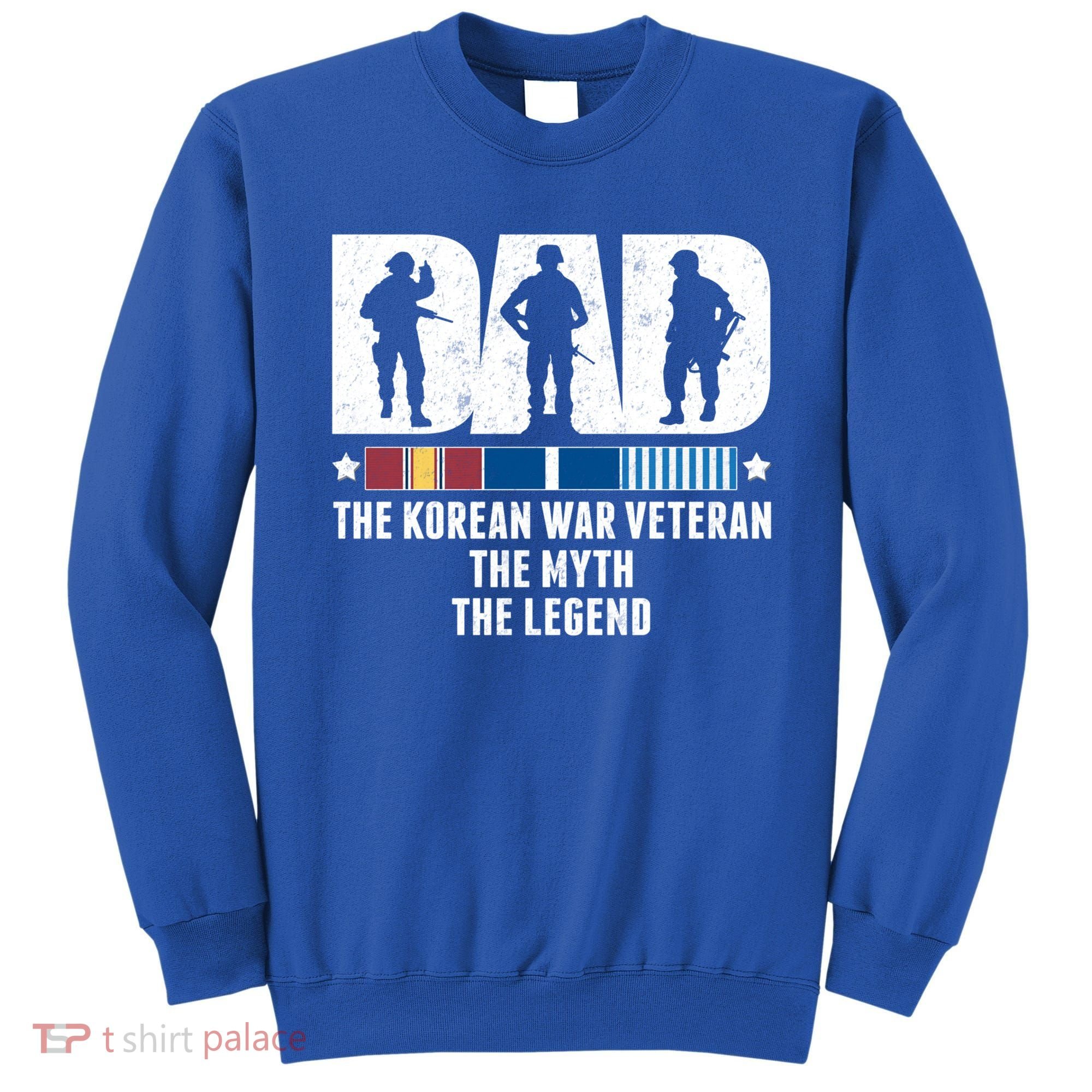 Dad The Korean War Veteran The Myth The Legend Gift Sweatshirt