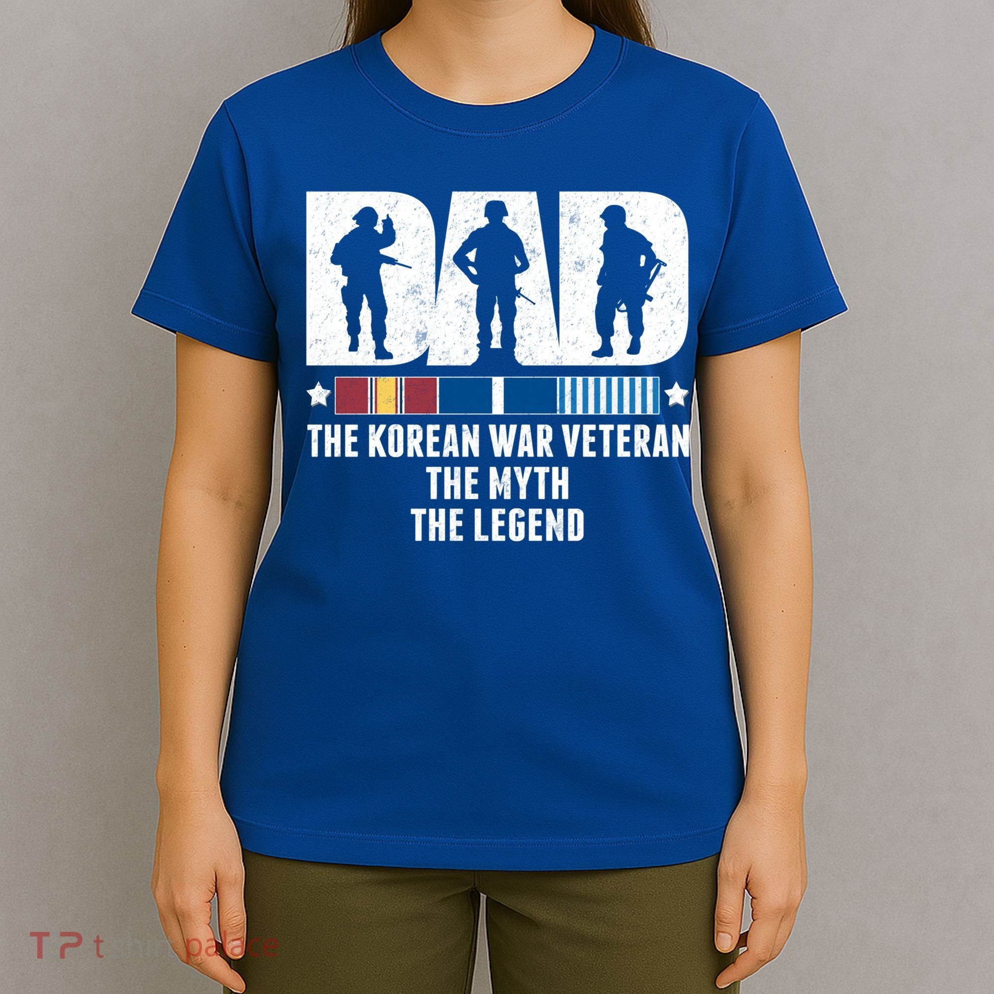 Dad The Korean War Veteran The Myth The Legend Gift T-Shirt