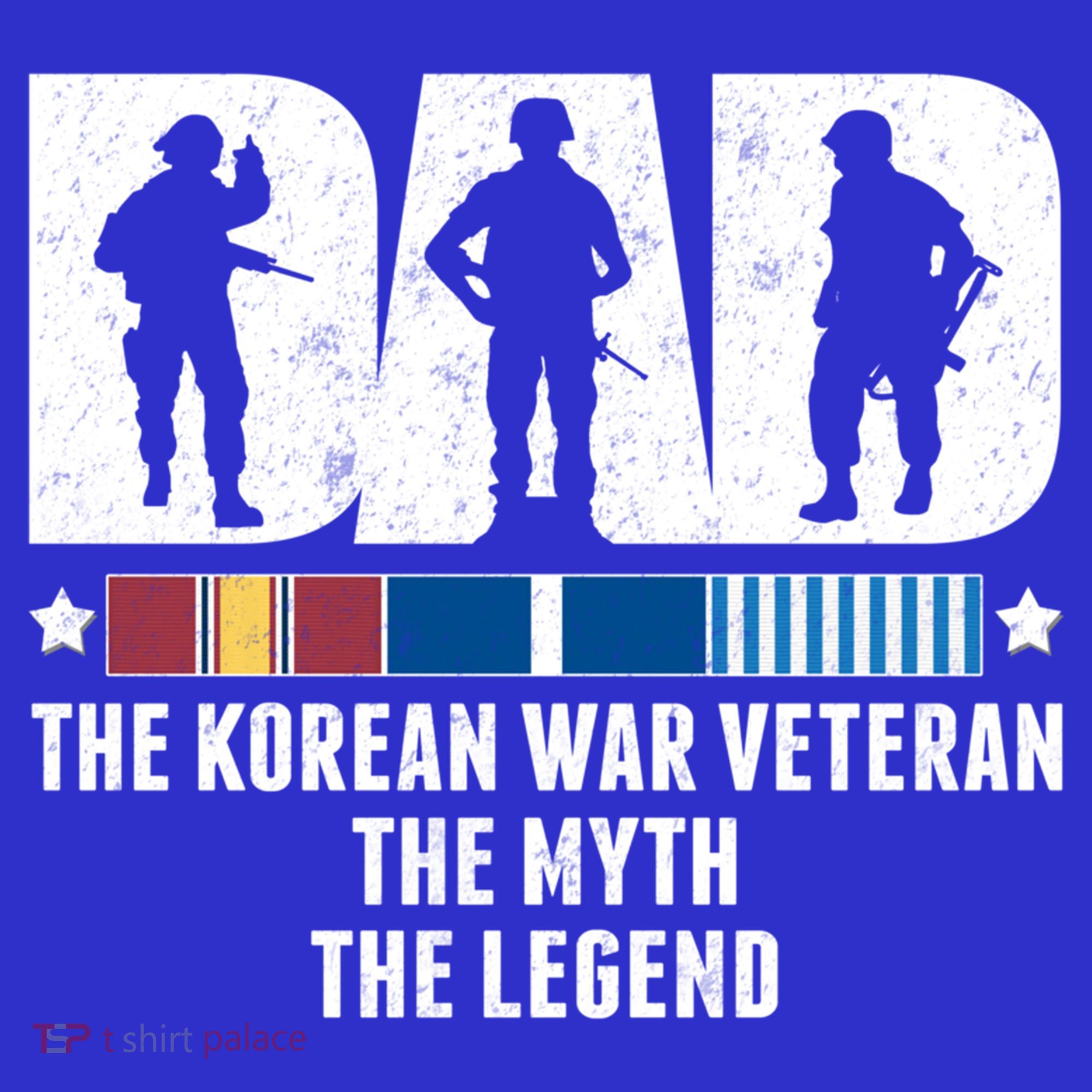 Dad The Korean War Veteran The Myth The Legend Gift T-Shirt