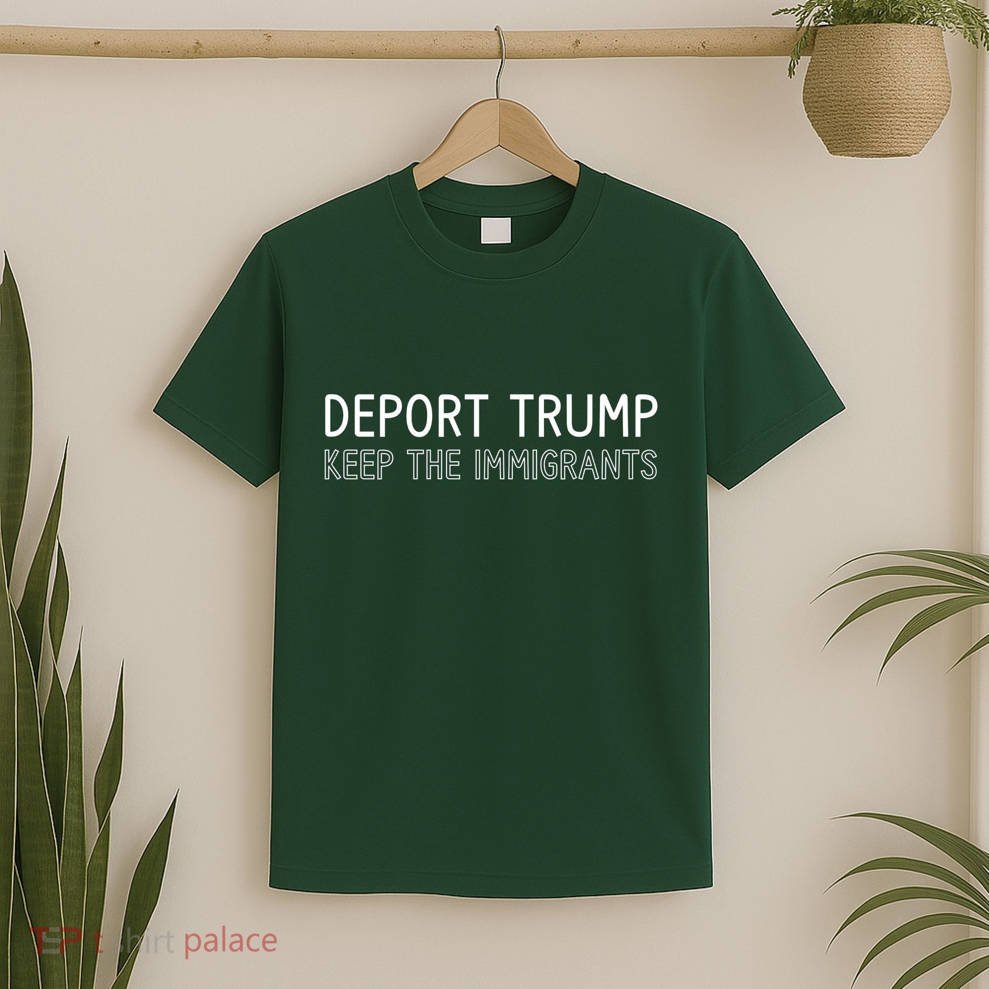 Deport Trump Keep The Immigrants T-Shirt