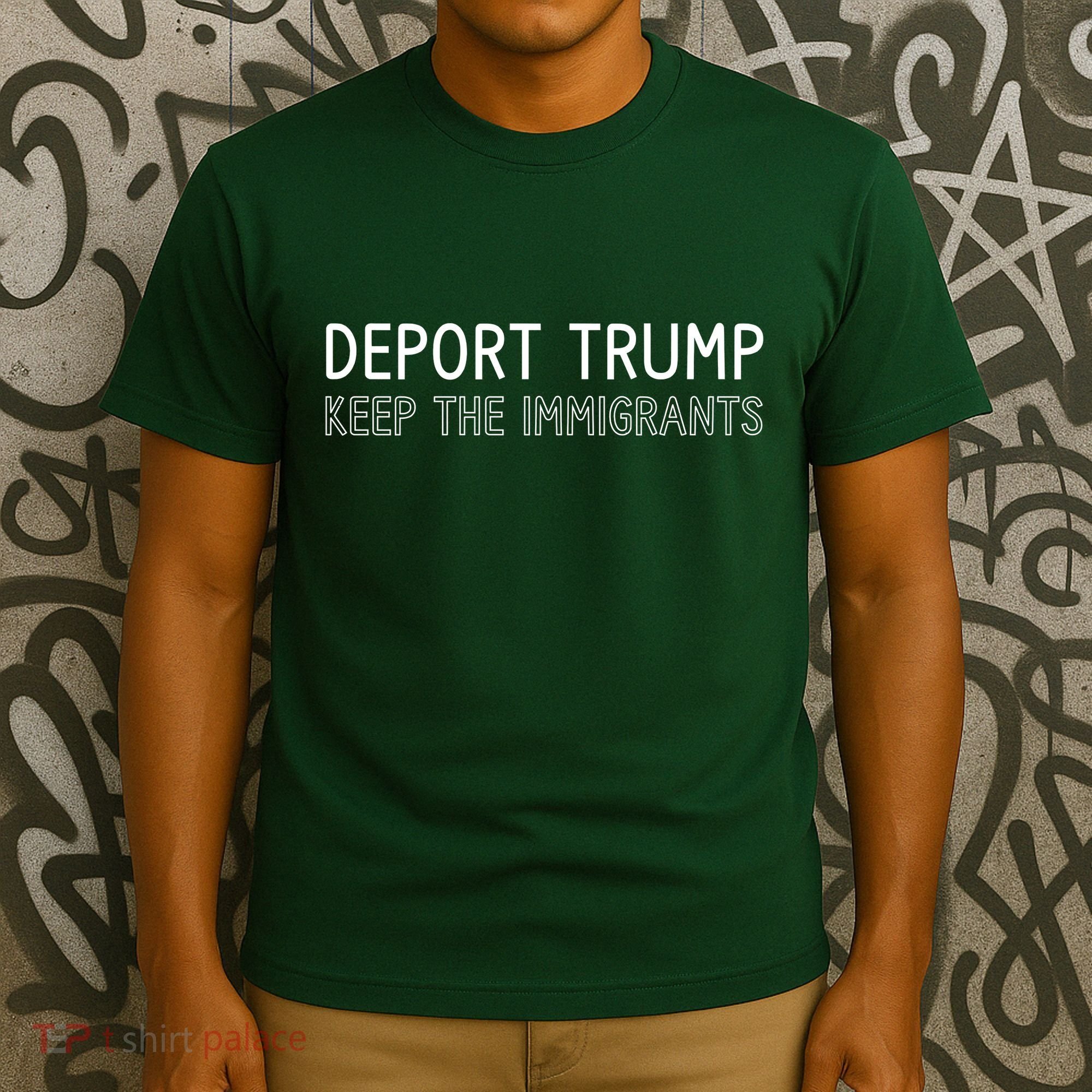 Deport Trump Keep The Immigrants T-Shirt