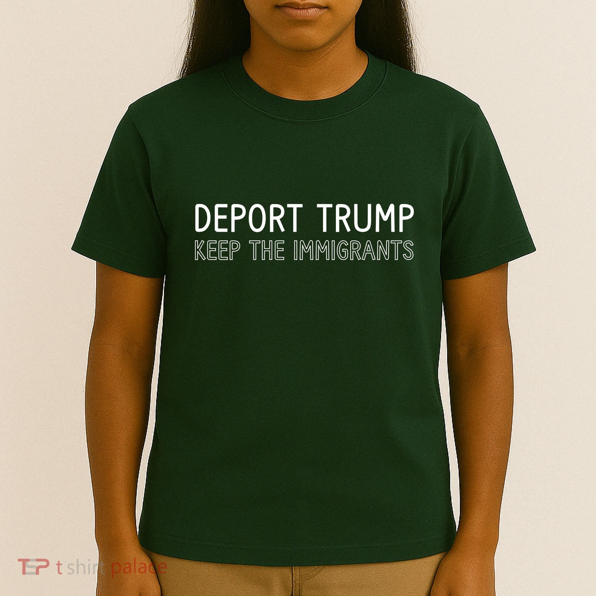 Deport Trump Keep The Immigrants T-Shirt