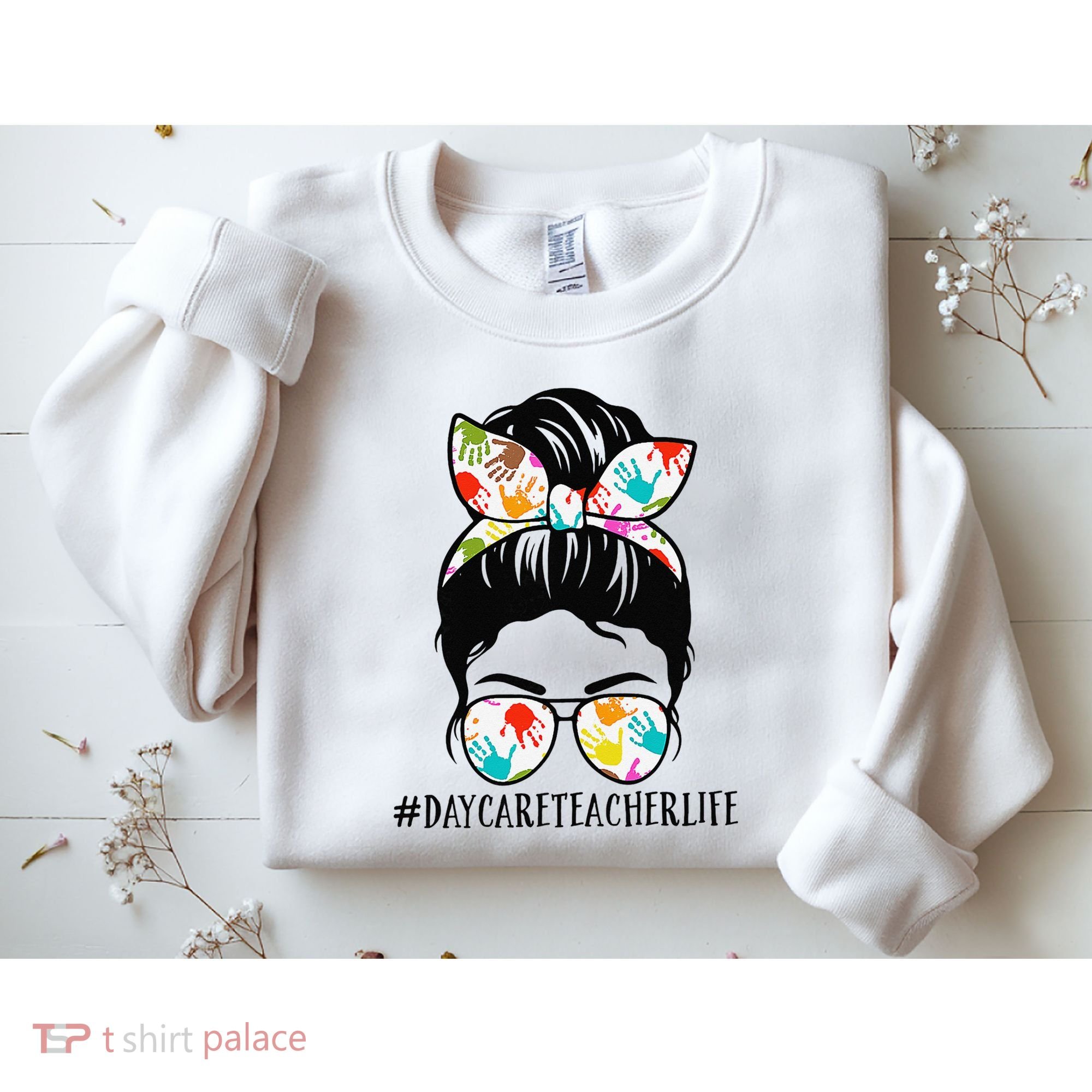 Daycare Teacher Life Messy Bun Mom  Sweatshirt