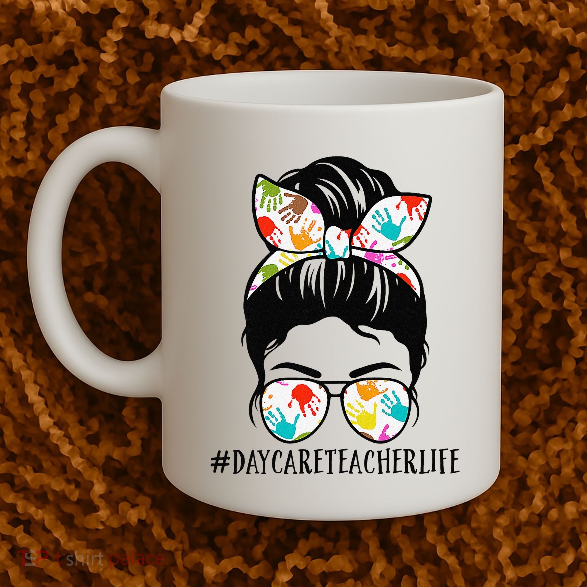 Daycare Teacher Life Messy Bun Mom  Coffee Mug