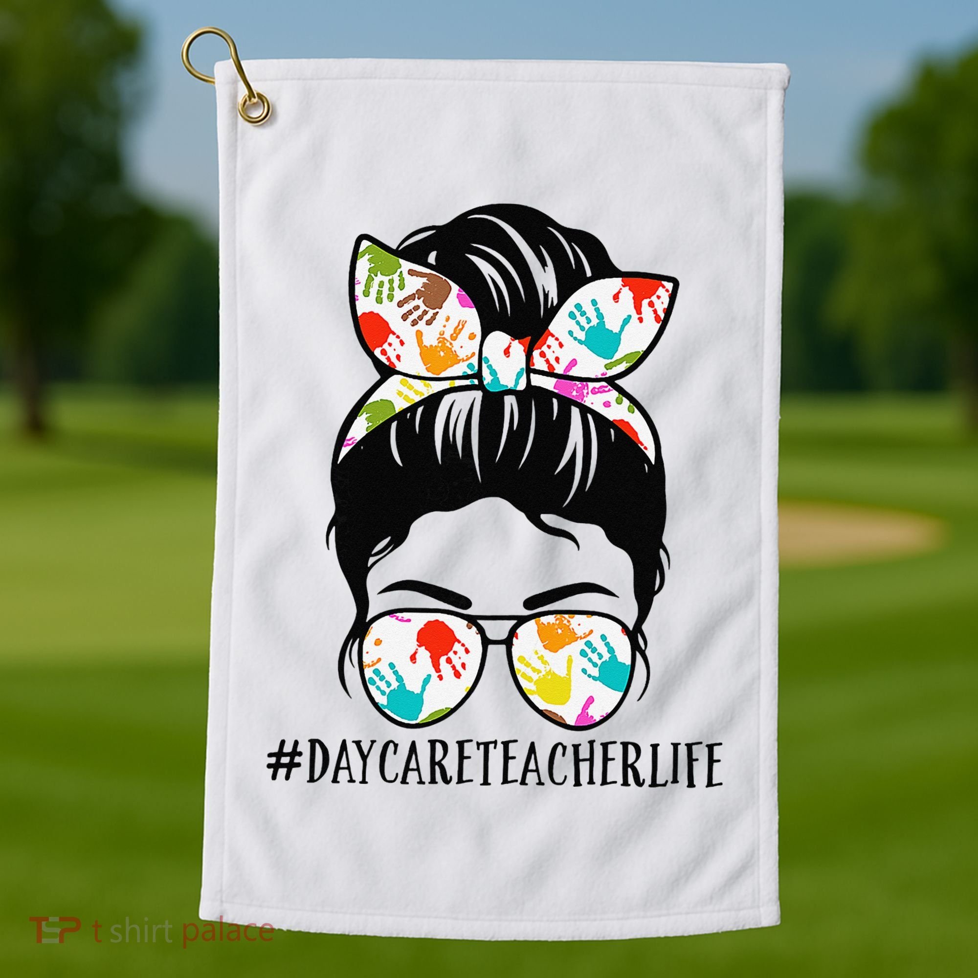Daycare Teacher Life Messy Bun Mom  Golf Towel
