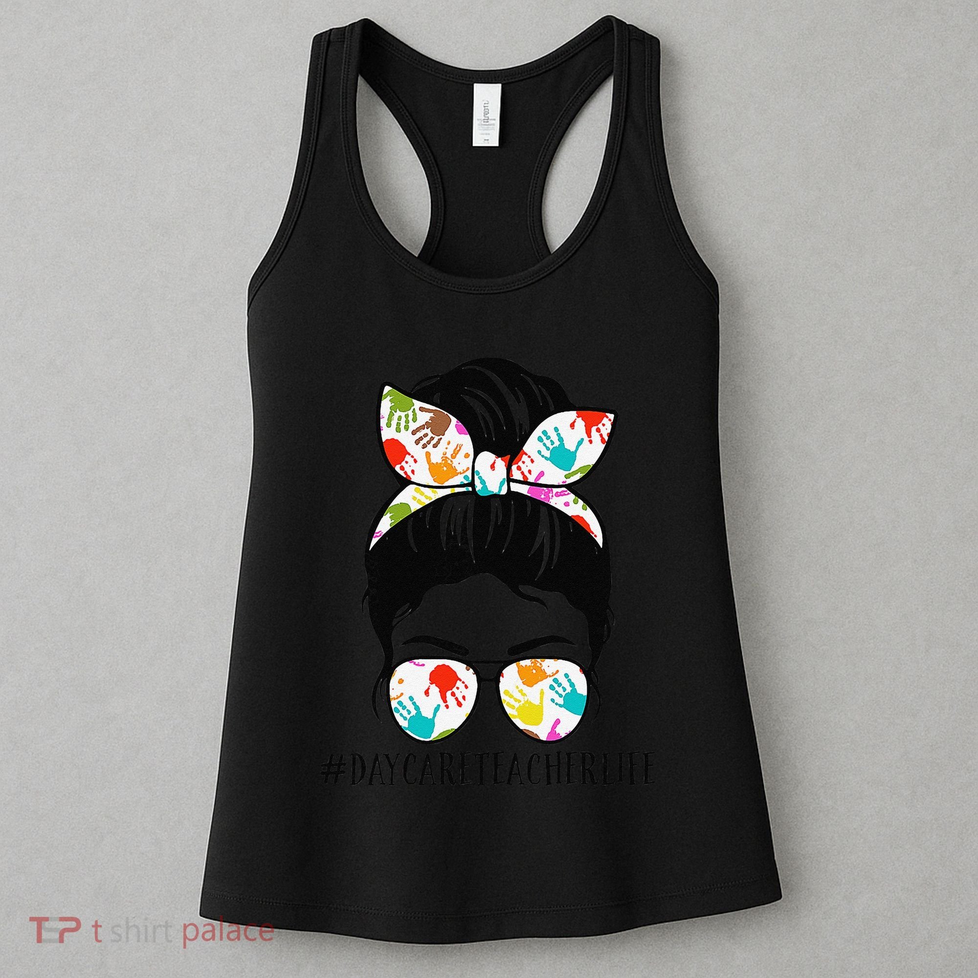 Daycare Teacher Life Messy Bun Mom Women Women's Tank Top