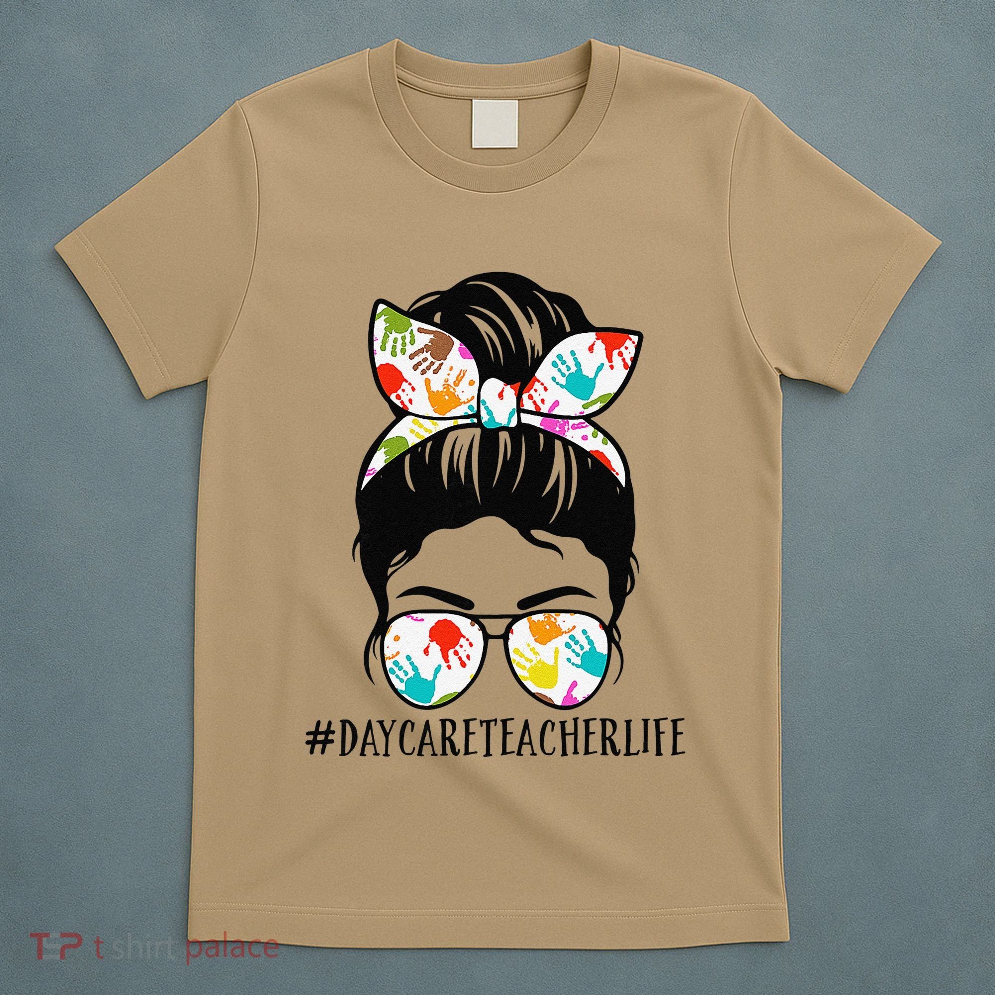 Daycare Teacher Life Messy Bun Mom Women T-Shirt