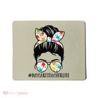 Daycare Teacher Life Messy Bun Mom Women Mousepad thumb 0