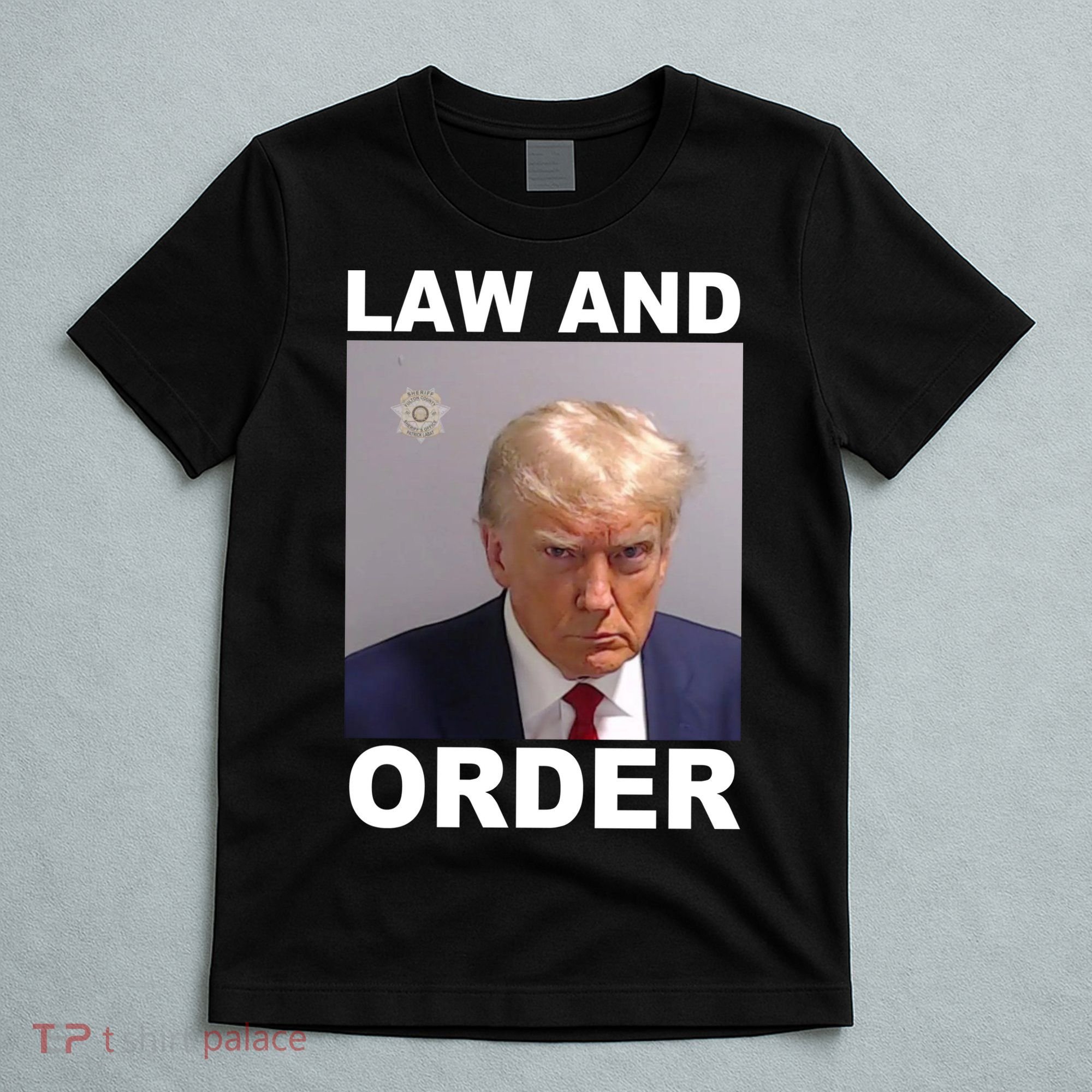Donald Trump Law And Order Mugshot T-Shirt