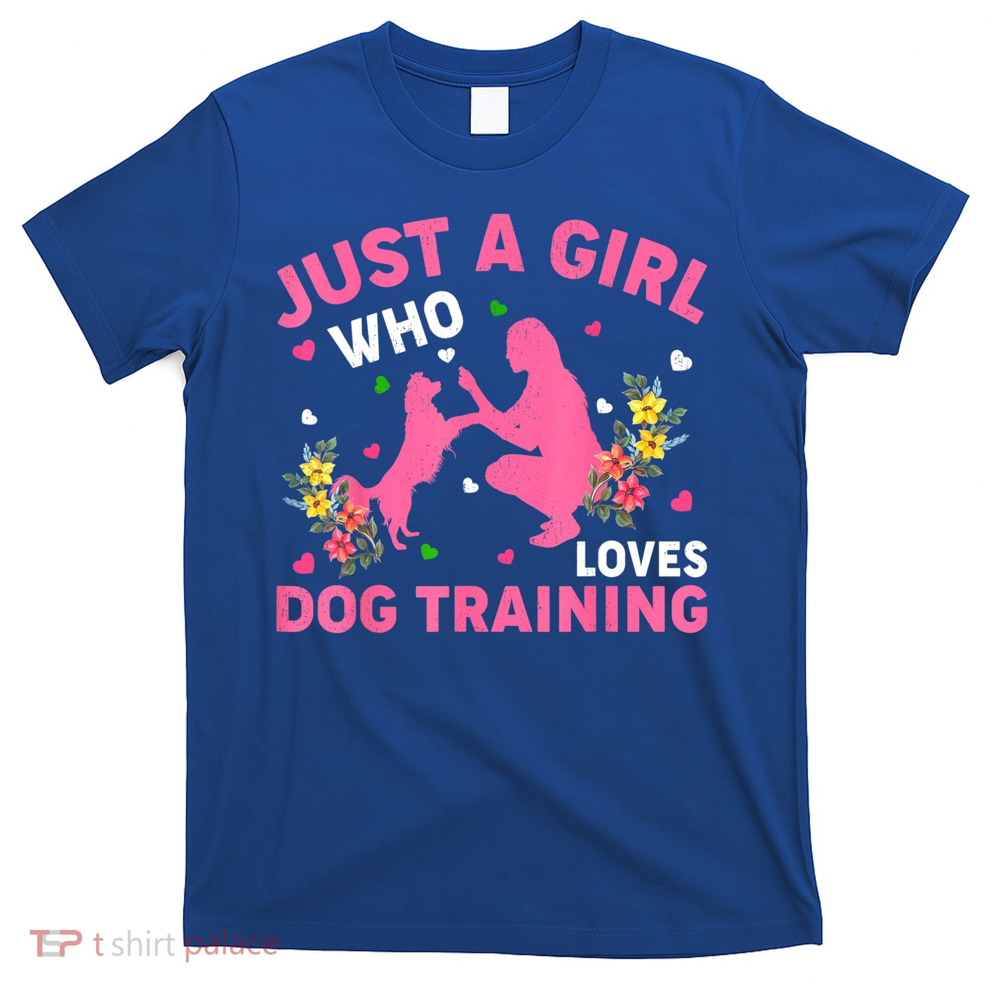 Dog Training Lover Just A Girl Who Loves Dog Training T-Shirt