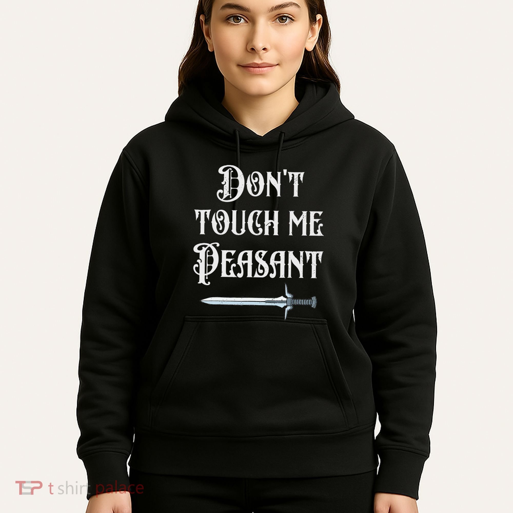 DonT Touch Me Peasant Sword Funny Renaissance Festival Hoodie