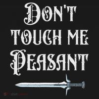DonT Touch Me Peasant Sword Funny Renaissance Festival Coaster thumb 2