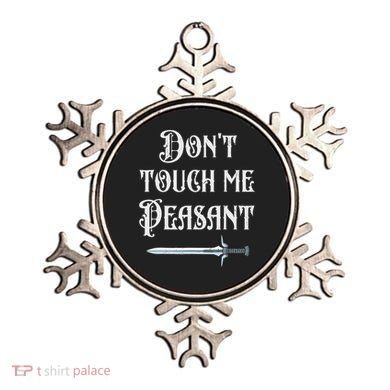 DonT Touch Me Peasant Sword Funny Renaissance Festival Ornament