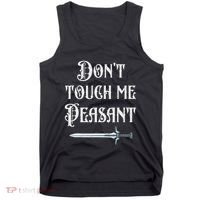 DonT Touch Me Peasant Sword Funny Renaissance Festival Tank Top thumb 0