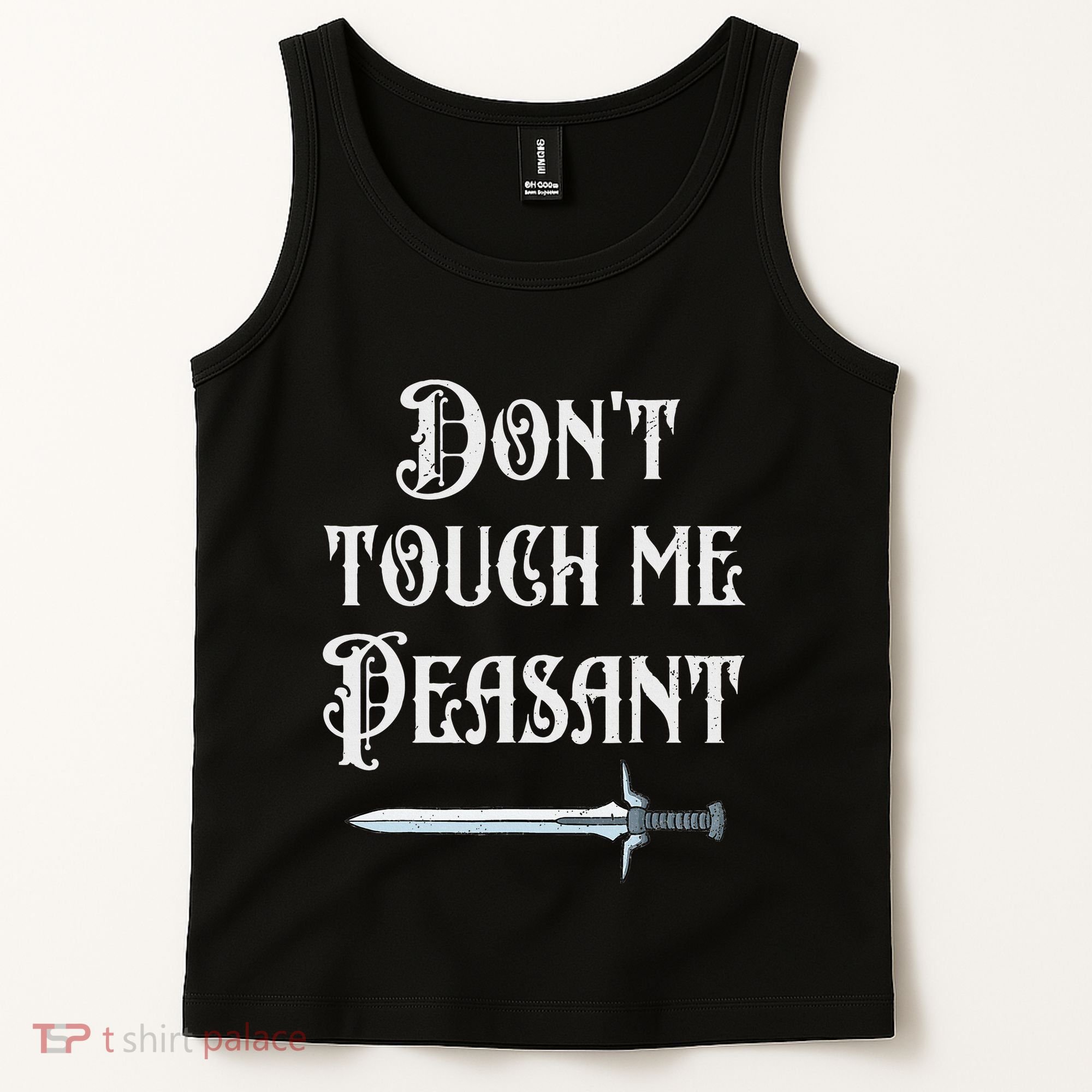 DonT Touch Me Peasant Sword Funny Renaissance Festival Tank Top