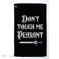 DonT Touch Me Peasant Sword Funny Renaissance Festival Golf Towel thumb 0