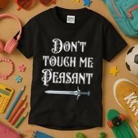 DonT Touch Me Peasant Sword Funny Renaissance Festival Kids T-Shirt thumb 3