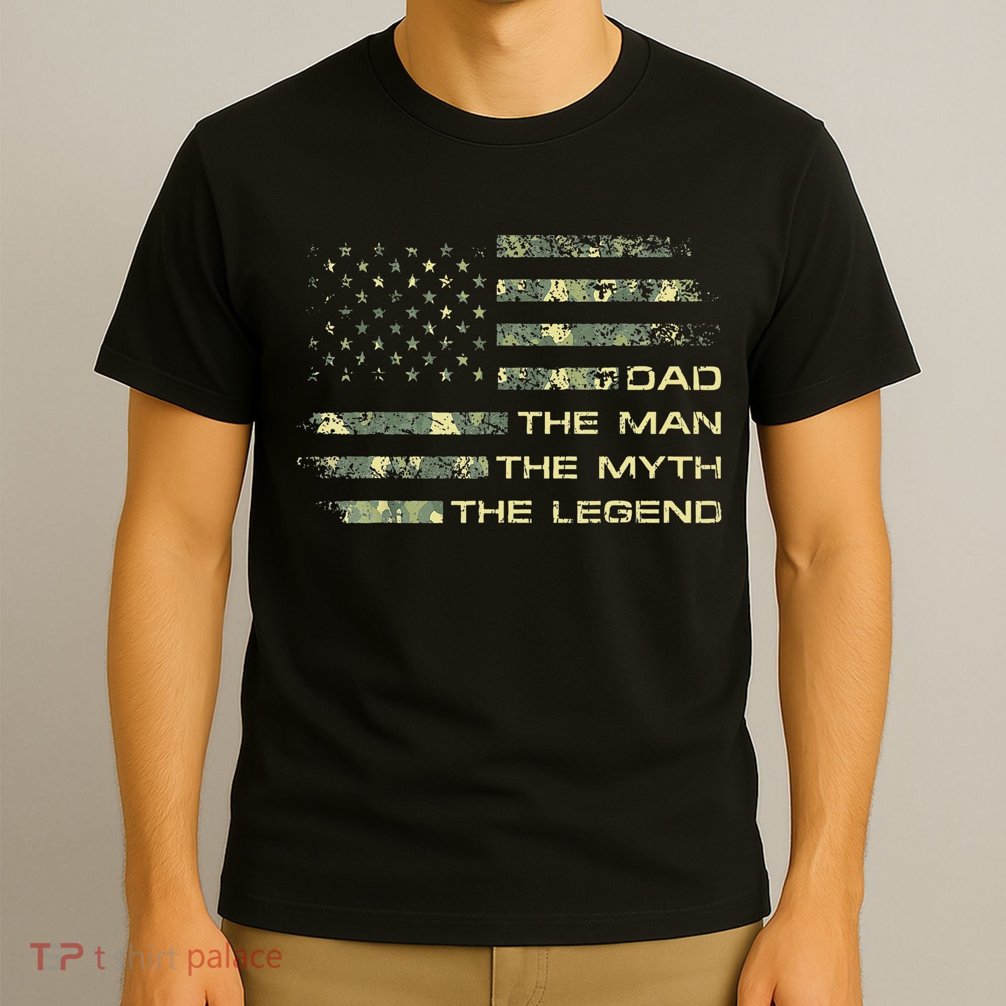 Dad The Man The Myth The Legend Fathers Day Camo US Flag T-Shirt