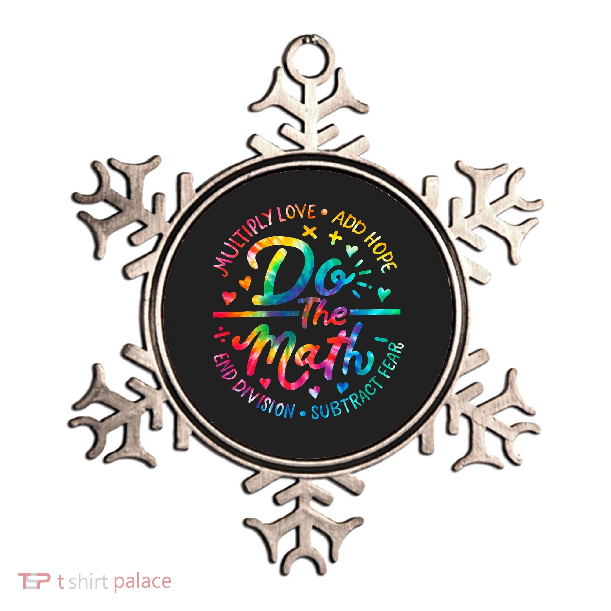 Do The Math Multiply Love Add Hope Math Teacher Tie Dye Ornament