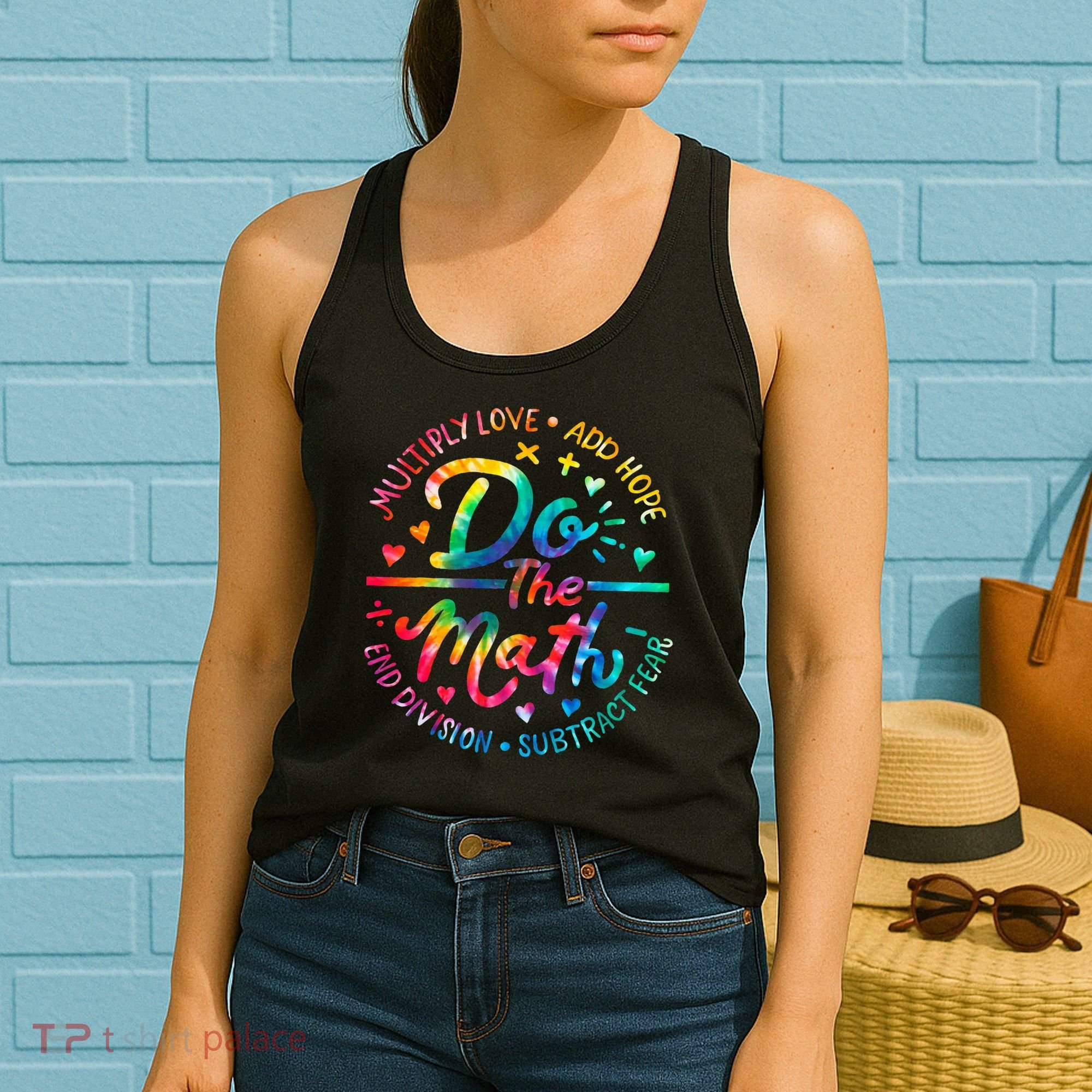 Do The Math Multiply Love Add Hope Math Teacher Tie Dye Women's Tank Top