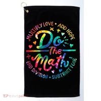 Do The Math Multiply Love Add Hope Math Teacher Tie Dye Golf Towel thumb 0