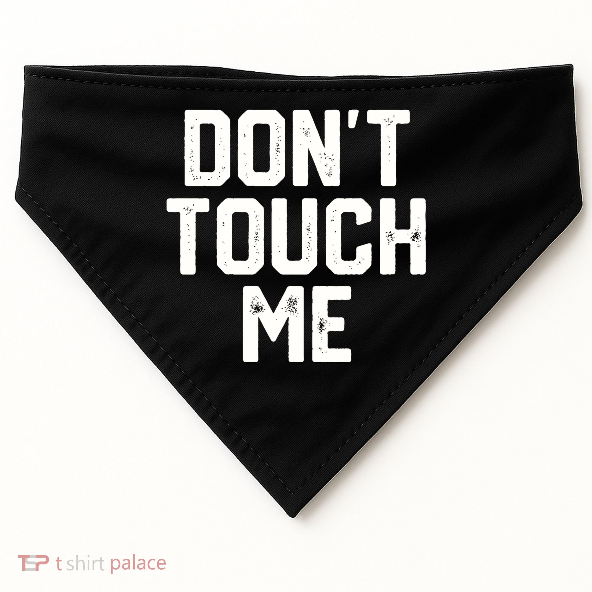 DonT Touch Me Funny Humor Introverted Sarcasm USA-Made Doggie Bandana