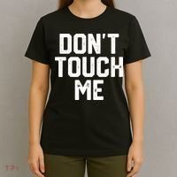 DonT Touch Me Funny Humor Introverted Sarcasm T-Shirt thumb 4