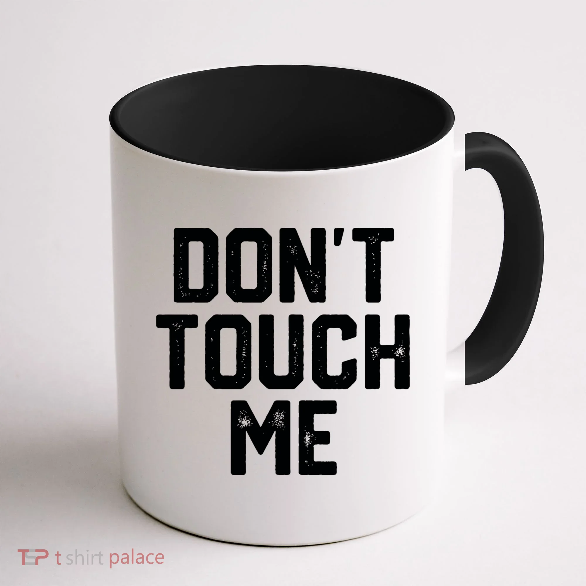 DonT Touch Me Funny Humor Introverted Sarcasm Coffee Mug