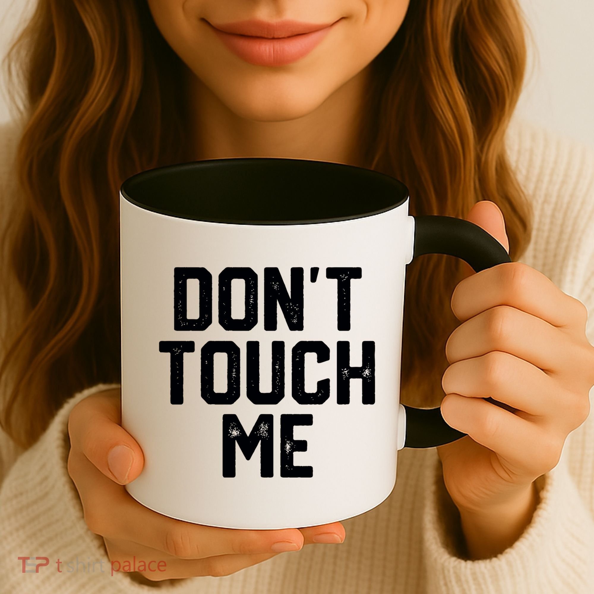 DonT Touch Me Funny Humor Introverted Sarcasm Coffee Mug